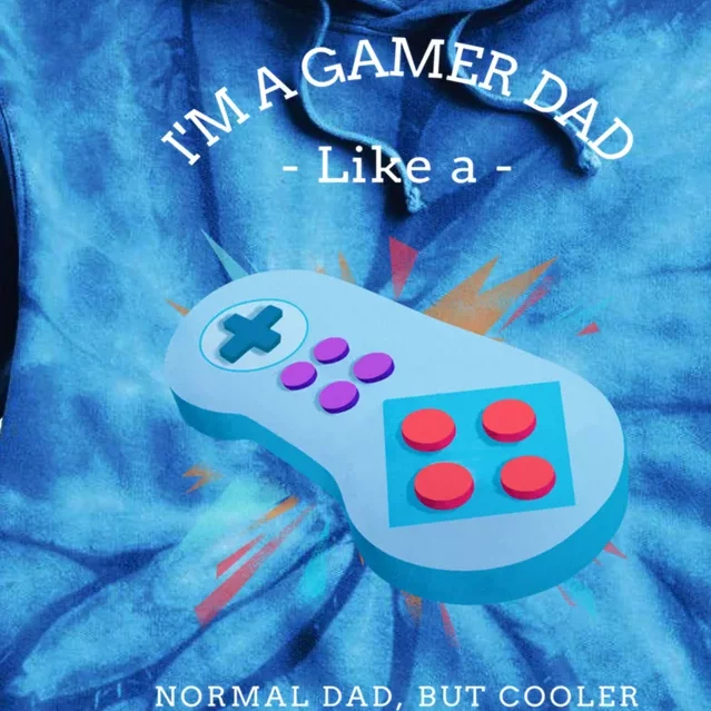 Im A Gamer Dad Like A Normal Dad But Cooler Cute Gift Tie Dye Hoodie