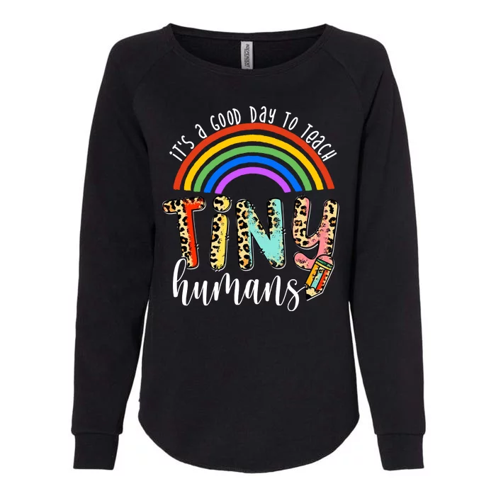 Its A Good Day To Teach Tiny Humans Cute Teacher Womens California Wash Sweatshirt