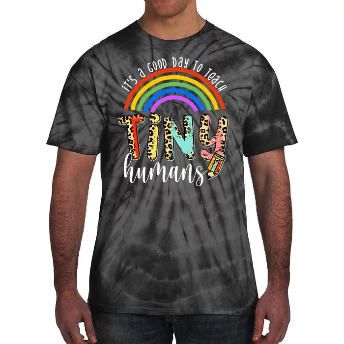 Its A Good Day To Teach Tiny Humans Cute Teacher Tie-Dye T-Shirt