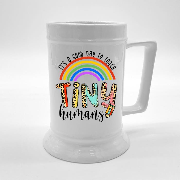 Its A Good Day To Teach Tiny Humans Cute Teacher Front & Back Beer Stein