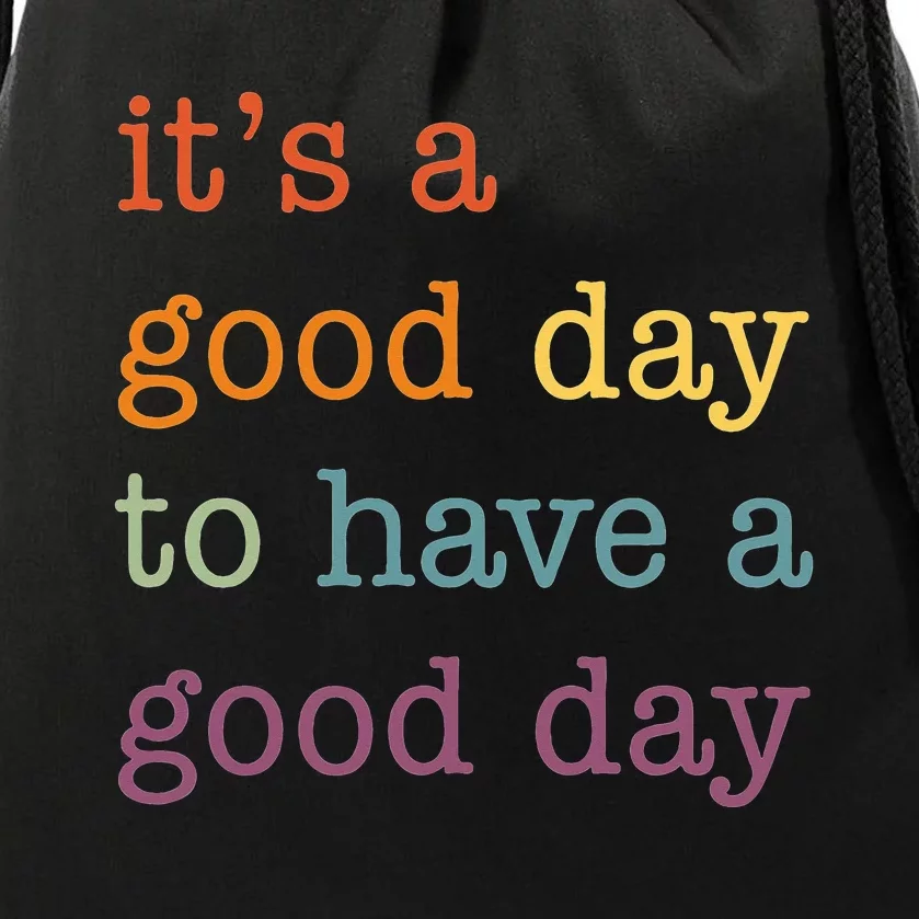 It's a Good Day to Have a Good Day Tee Funny Drawstring Bag