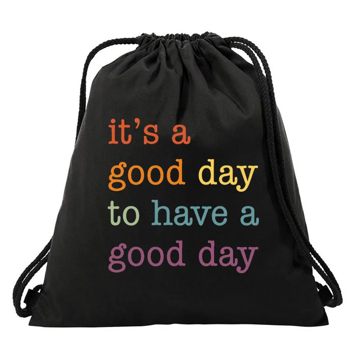 It's a Good Day to Have a Good Day Tee Funny Drawstring Bag