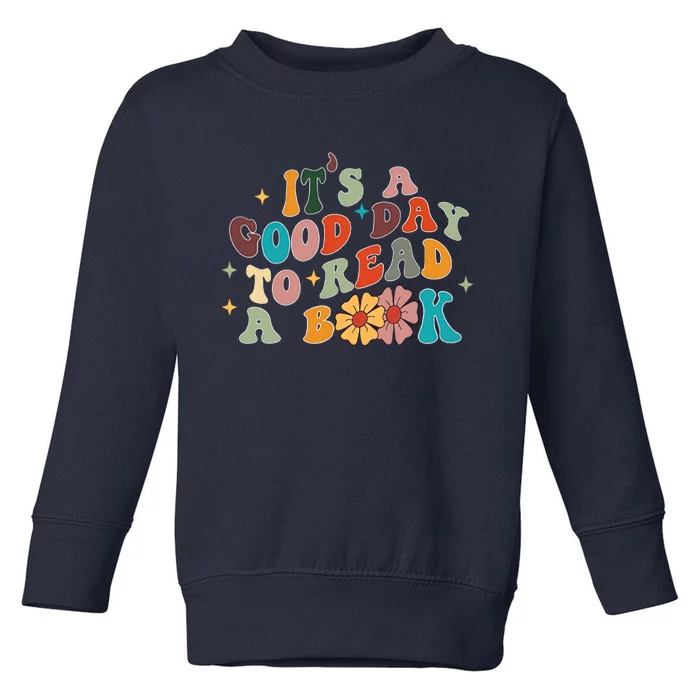 Its A Good Day To Read Funny Librarian Book Lover Toddler Sweatshirt