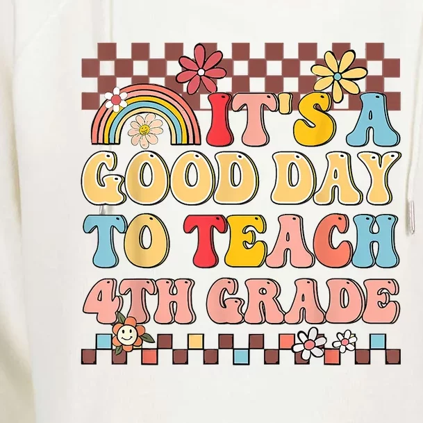 Its A Good Day To Teach Fourth Grade Groovy Teacher Womens Funnel Neck Pullover Hood