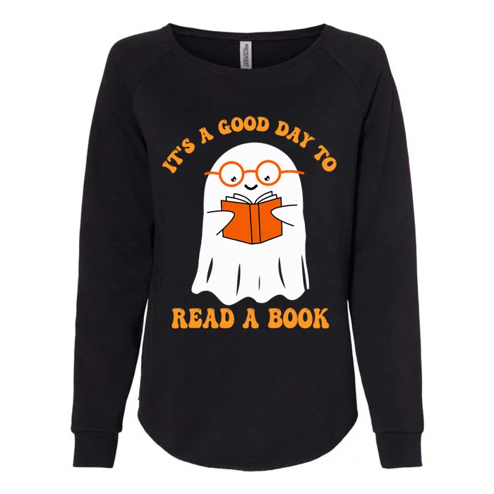 Its A Good Day To Read A Book Ghost Reading Book Halloween Gift Womens California Wash Sweatshirt