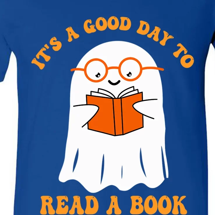 Its A Good Day To Read A Book Ghost Reading Book Halloween Gift V-Neck T-Shirt