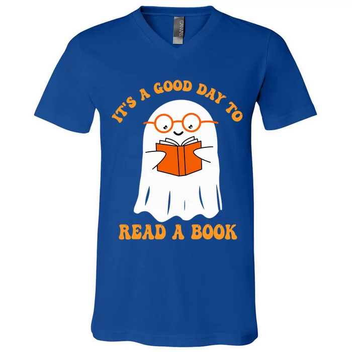 Its A Good Day To Read A Book Ghost Reading Book Halloween Gift V-Neck T-Shirt