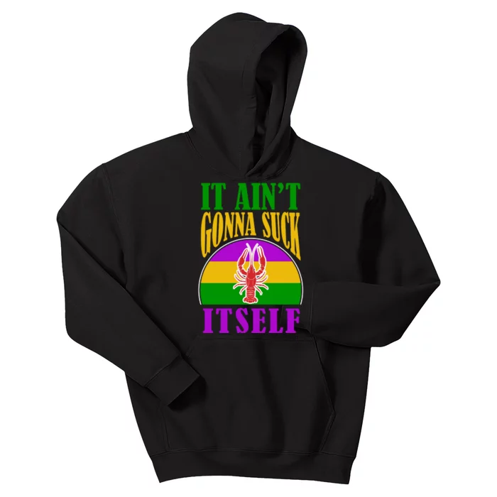 It Ain't Gonna Suck Itself Funny Mardi Gras Costume Kids Hoodie