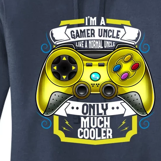 Im A Gamer Uncle Like A Normal Uncle Only Much Cooler Funny Gift Women's Pullover Hoodie