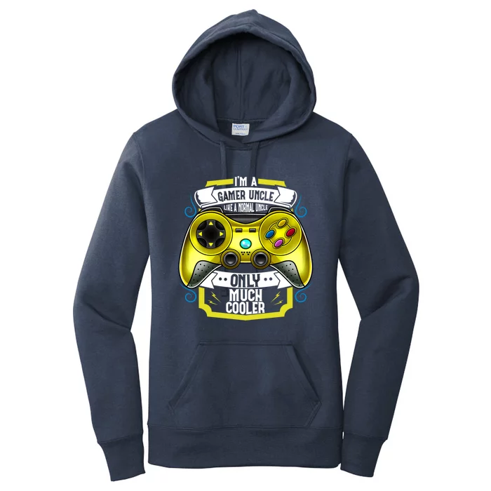 Im A Gamer Uncle Like A Normal Uncle Only Much Cooler Funny Gift Women's Pullover Hoodie