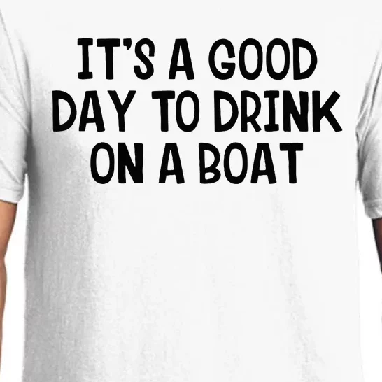 It’S A Good Day To Drink On A Boat Pajama Set