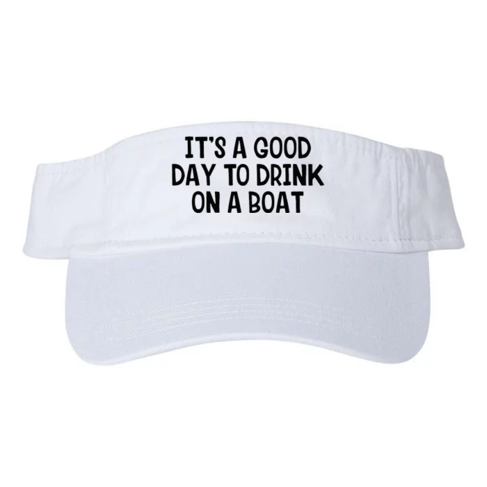 It’S A Good Day To Drink On A Boat Valucap Bio-Washed Visor