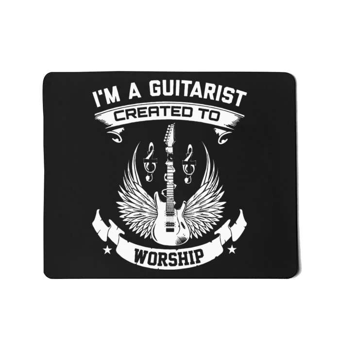 IM A Guitarist Created To Worship Mousepad