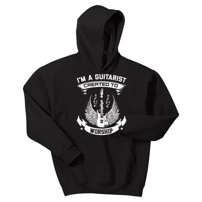 IM A Guitarist Created To Worship Kids Hoodie