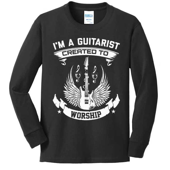 IM A Guitarist Created To Worship Kids Long Sleeve Shirt