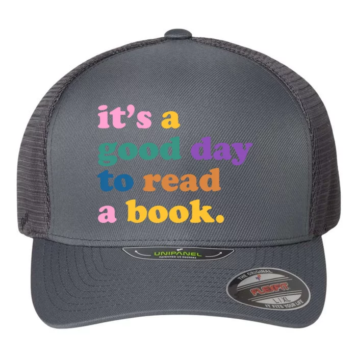 Its A Good Day To Read A Book Colorful Flexfit Unipanel Trucker Cap