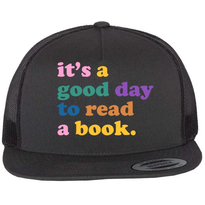 Its A Good Day To Read A Book Colorful Flat Bill Trucker Hat