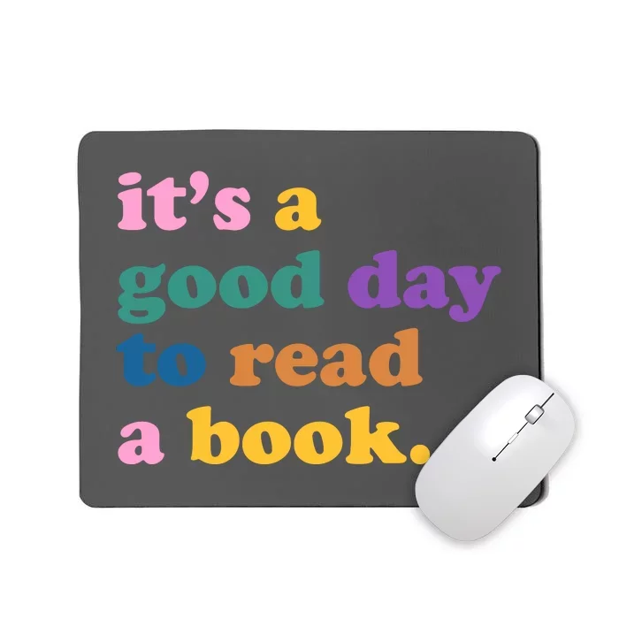 Its A Good Day To Read A Book Colorful Mousepad