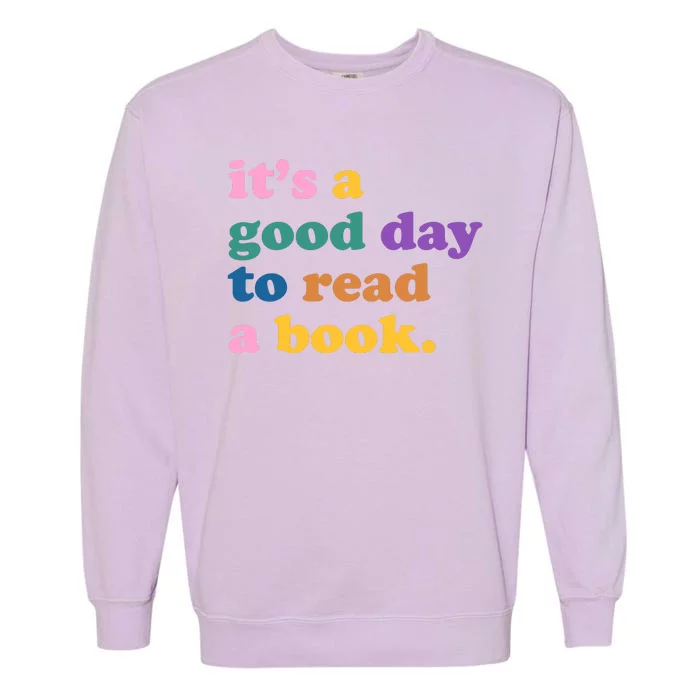 Its A Good Day To Read A Book Colorful Garment-Dyed Sweatshirt