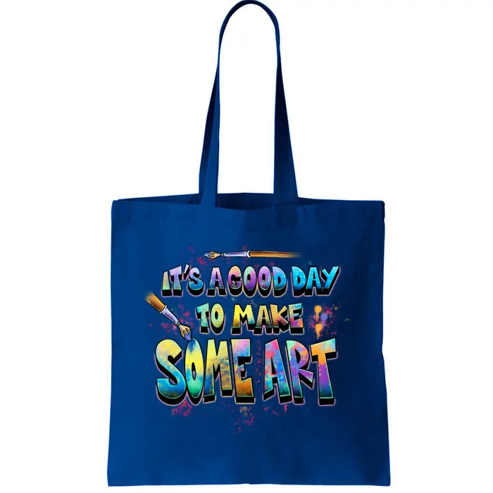 It's A Good Day To Make Some Art Cool Drawing Art Gift Tote Bag