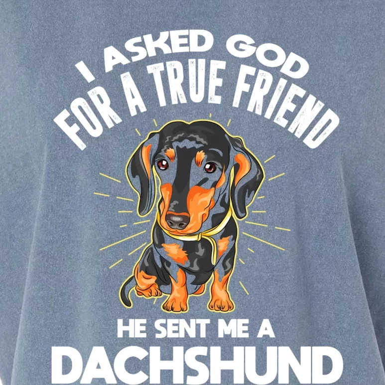 I Asked God For A True Friend Doxie Dad And Mom Dachshund Gift Garment-Dyed Women's Muscle Tee