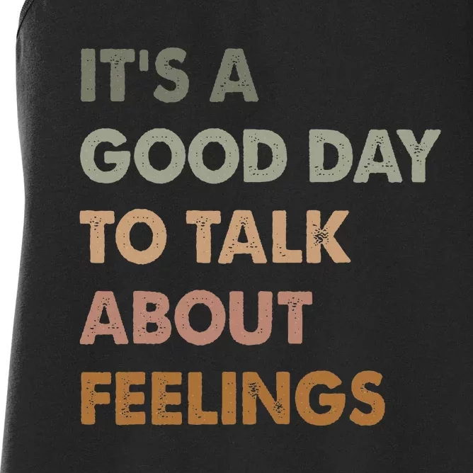 ItS A Good Day To Talk About Feelings Funny Mental Health Women's Racerback Tank