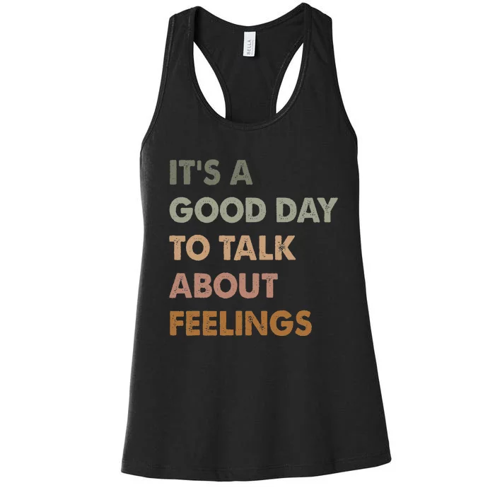 ItS A Good Day To Talk About Feelings Funny Mental Health Women's Racerback Tank