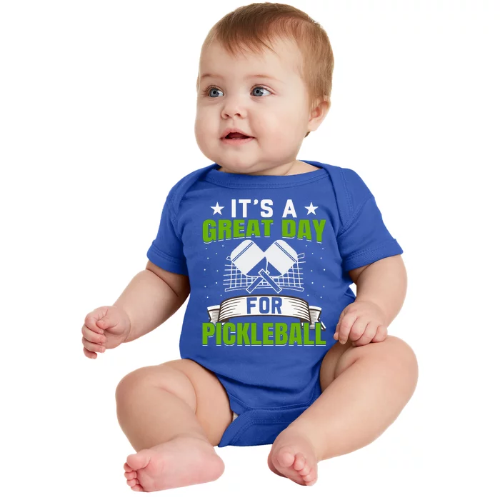 It's A Great Day Pickleball Paddle Gift Baby Bodysuit