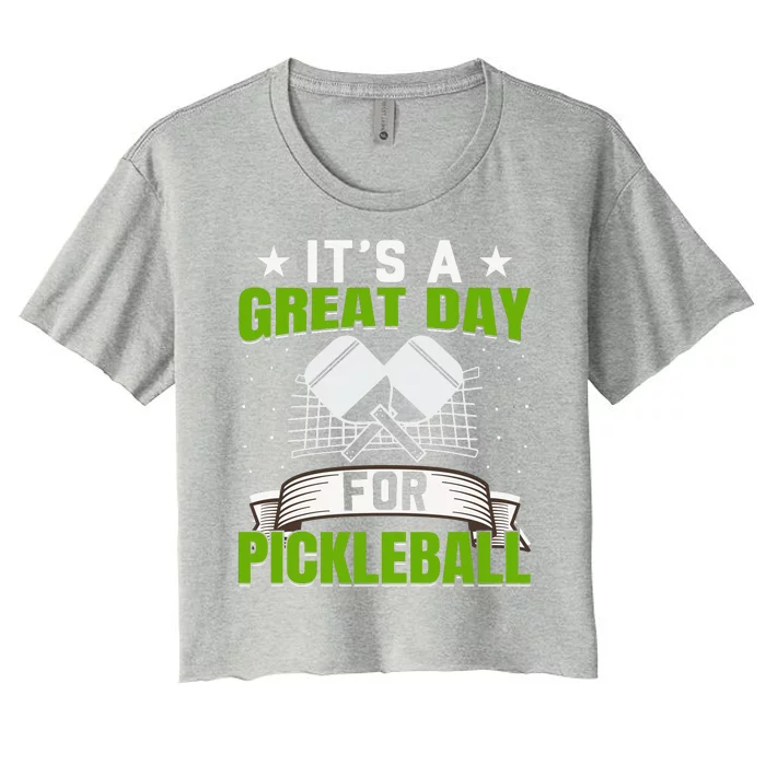 It's A Great Day Pickleball Paddle Gift Women's Crop Top Tee