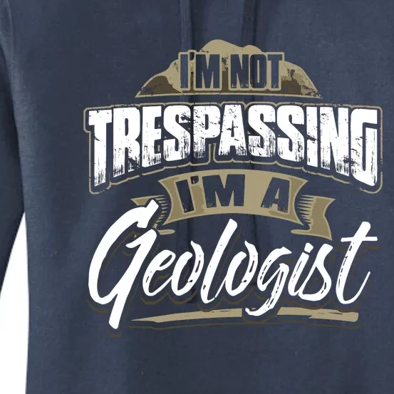 IM A Geologist Funny Rock Hounds Hunting Backside Women's Pullover Hoodie