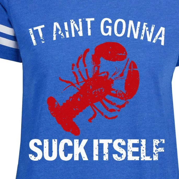 It Aint Gonna Suck Itself Funny Crawfish Mudbugs Crustacean Enza Ladies Jersey Football T-Shirt