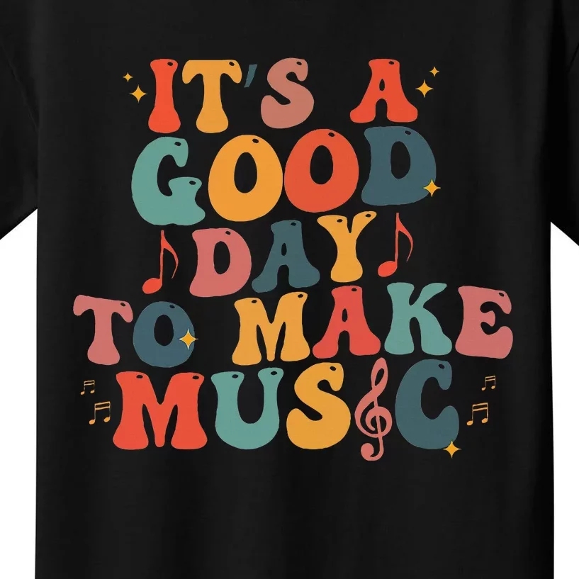 ItS A Good Day To Make Music Lover Teacher Kids T-Shirt