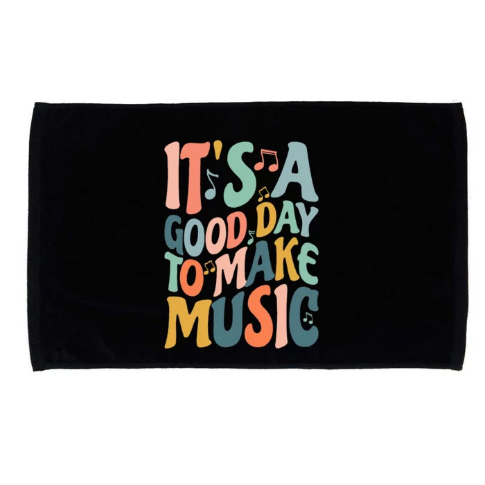 ItS A Good Day To Make Music Musician Band Music Teacher Microfiber Hand Towel