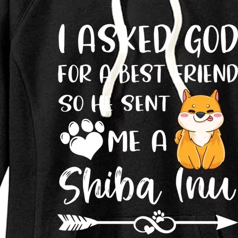 I Asked God For A True Friend He Sent Me A Shiba Inu Mom Cool Gift Women's Fleece Hoodie