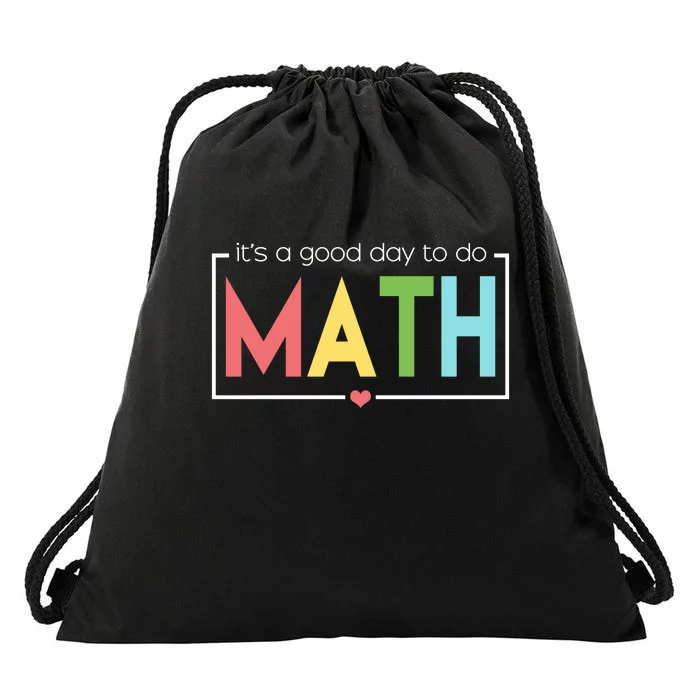 Its A Good Day To Do Math Drawstring Bag