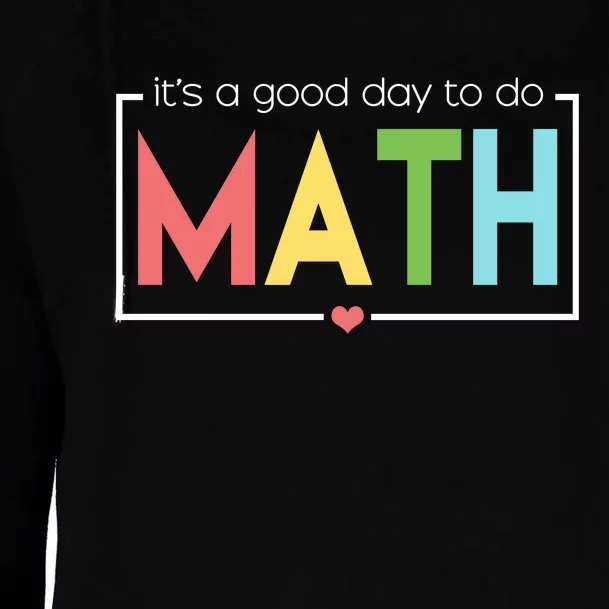 Its A Good Day To Do Math Womens Funnel Neck Pullover Hood