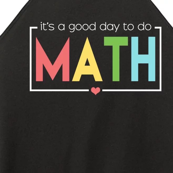 Its A Good Day To Do Math Women’s Perfect Tri Rocker Tank