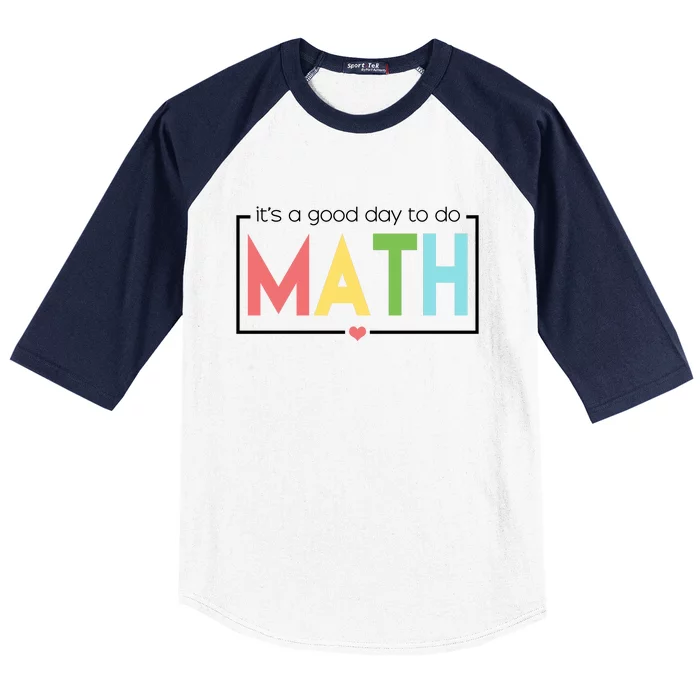 Its A Good Day To Do Math Baseball Sleeve Shirt