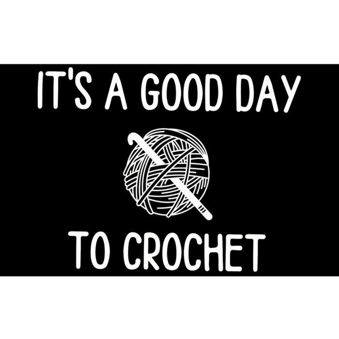 ItS A Good Day To Crochet Bumper Sticker