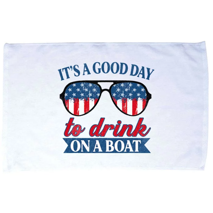 It's a Good Day To Drink On A Boat 4th of July Sunglasses Microfiber Hand Towel