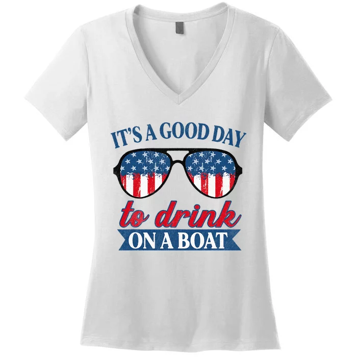 It's a Good Day To Drink On A Boat 4th of July Sunglasses Women's V-Neck T-Shirt