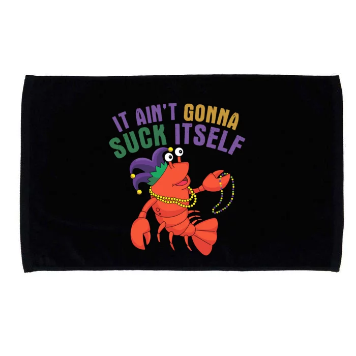 It Aint Gonna Suck Itself Crawfish Mardi Gras Funny Microfiber Hand Towel