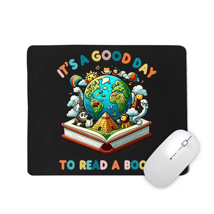 Its A Good Day To Read A Book World Mousepad