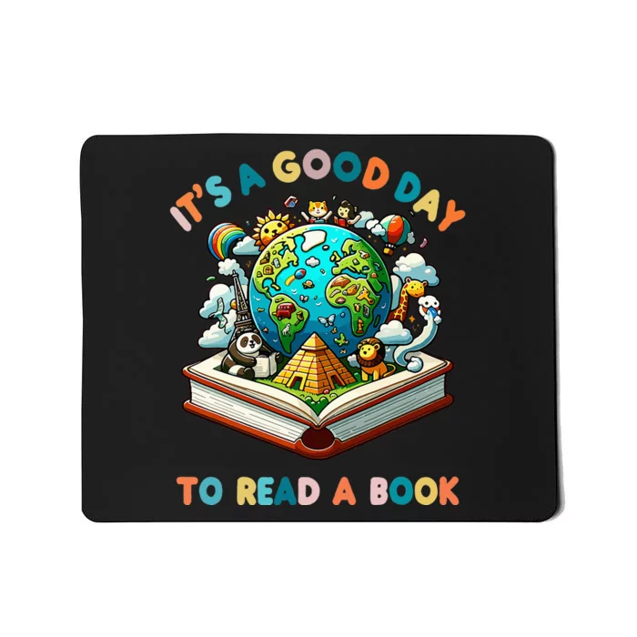 Its A Good Day To Read A Book World Mousepad