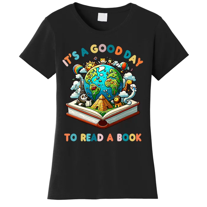 Its A Good Day To Read A Book World Women's T-Shirt