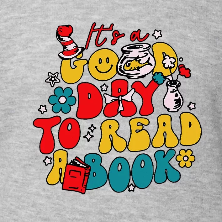 Its A Good Day To Read A Book Reading Day Toddler Sweatshirt