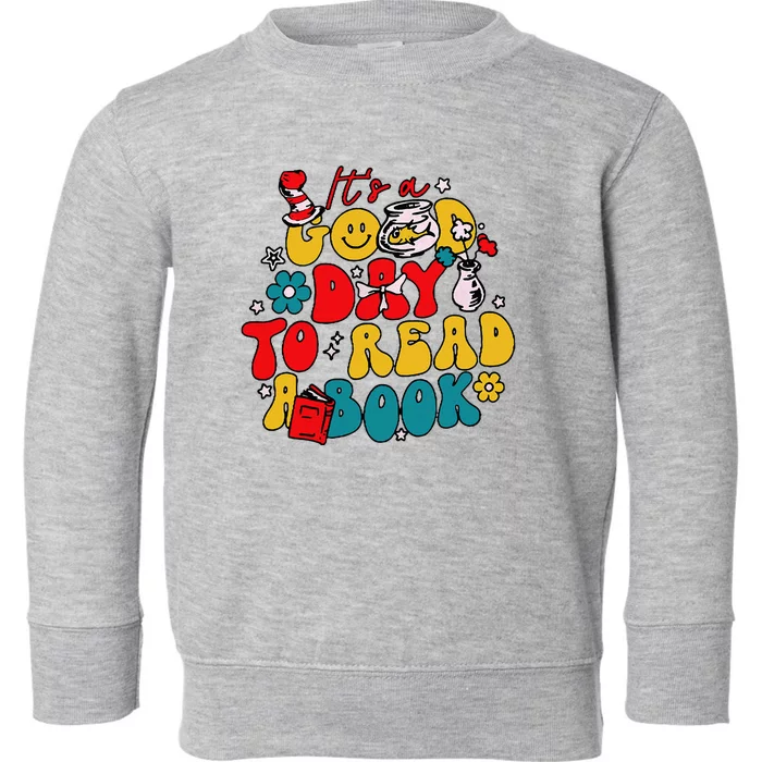 Its A Good Day To Read A Book Reading Day Toddler Sweatshirt