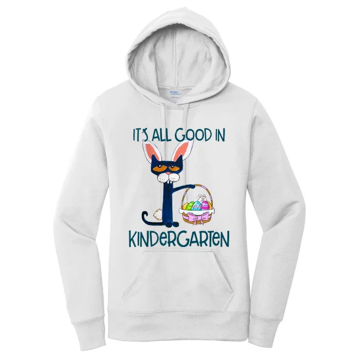 It's All Good In Kindergarten Funny Cat Bunny Costume Easter Day Easter Eggs Women's Pullover Hoodie