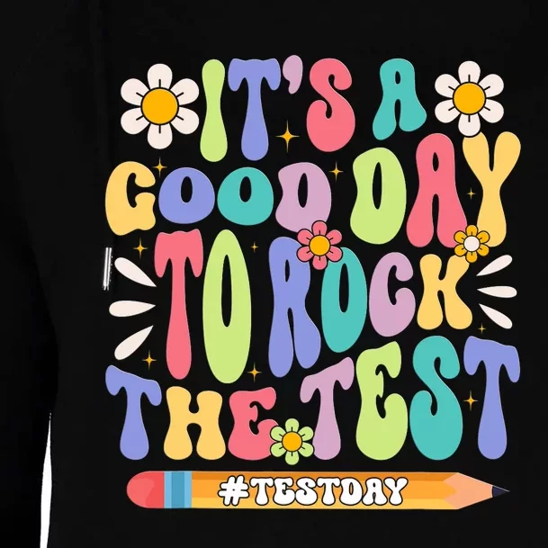 ItS A Good Day To Rock The Test Groovy Testing Motivation Womens Funnel Neck Pullover Hood