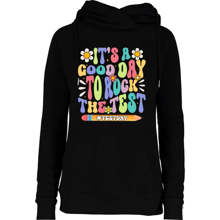 ItS A Good Day To Rock The Test Groovy Testing Motivation Womens Funnel Neck Pullover Hood